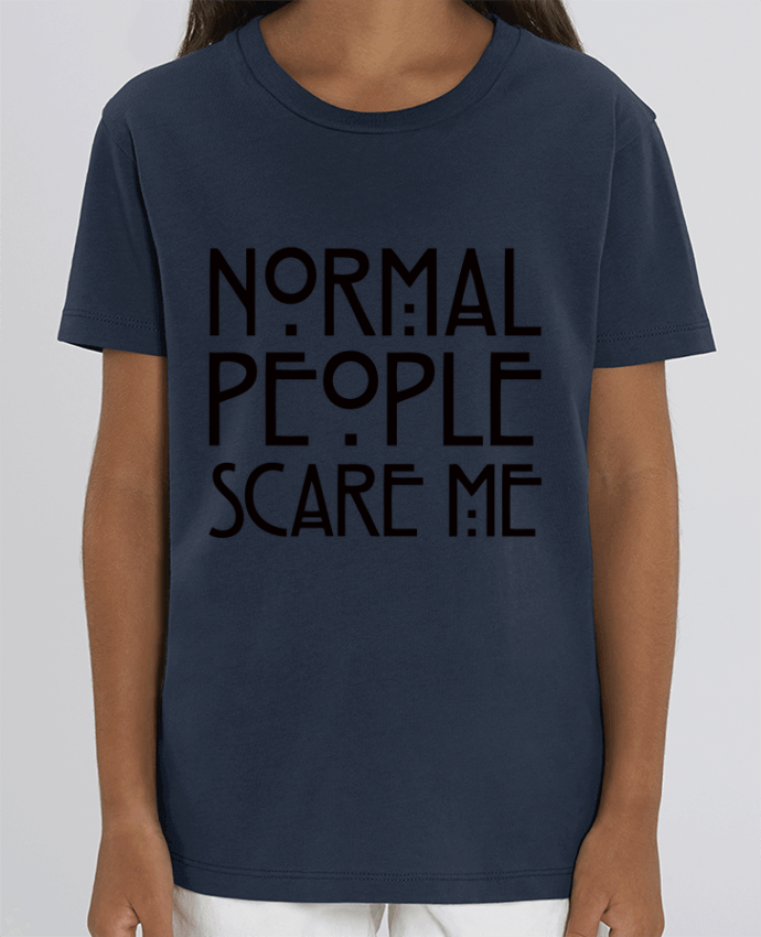 Tee Shirt Enfant Bio Stanley MINI CREATOR Normal People Scare Me Par Freeyourshirt.com