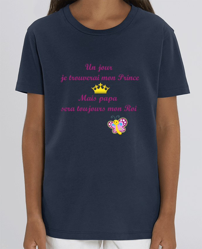 Kids T-shirt Mini Creator Un jour je trouverai mon prince mais papa sera toujours mon roi ! Par tunetoo