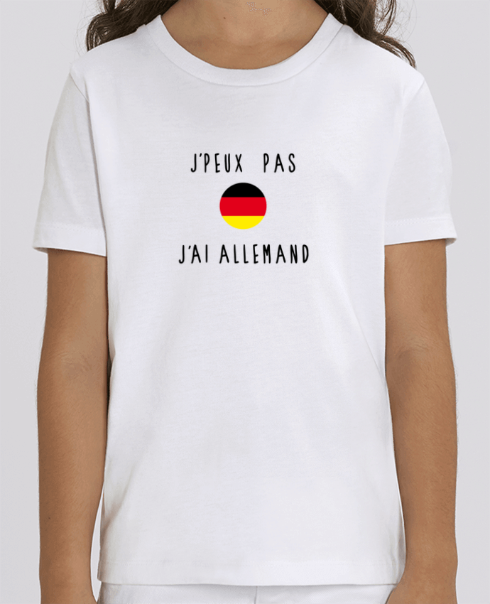 T-shirt Enfant J'peux pas j'ai allemand Par Les Caprices de Filles