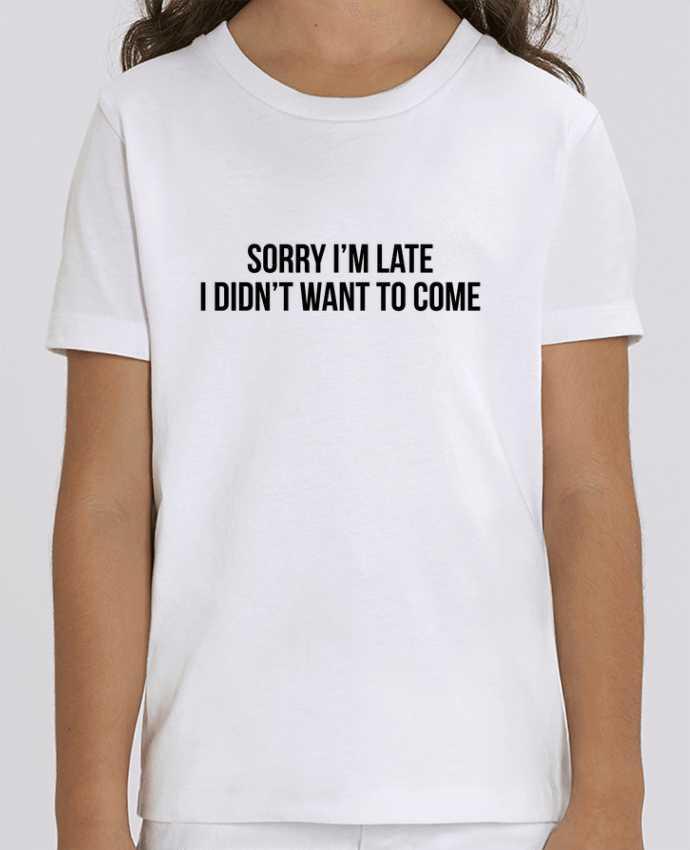 Kids T-shirt Mini Creator Sorry I'm late I didn't want to come 2 Par Bichette