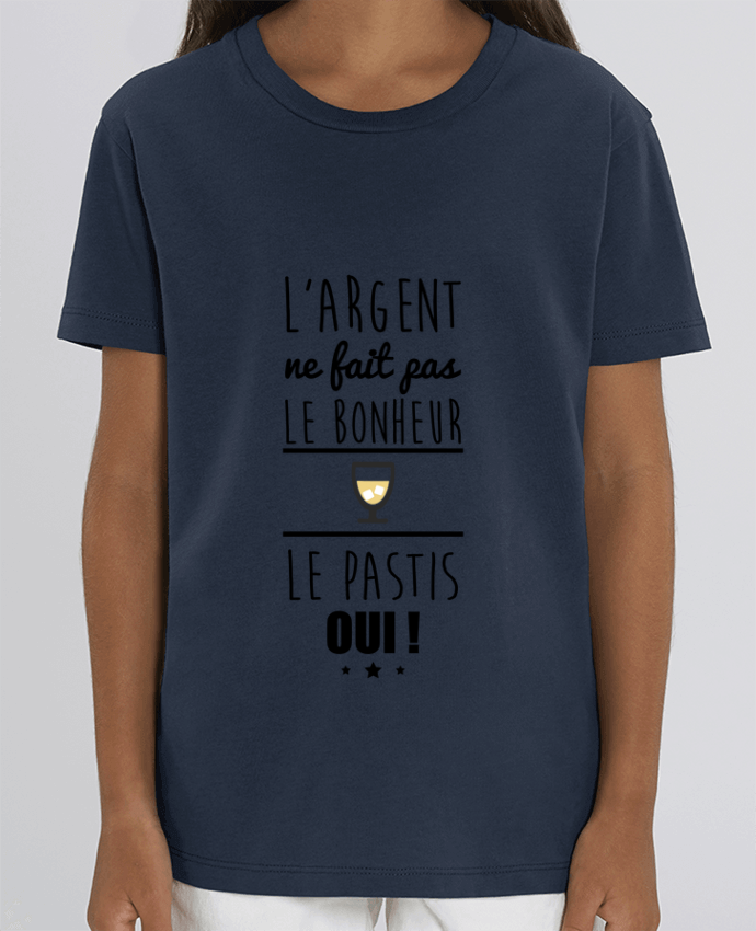 Camiseta Infantil Algodón Orgánico MINI CREATOR L'argent ne fait pas le bonheur le pastis oui ! Par Benichan