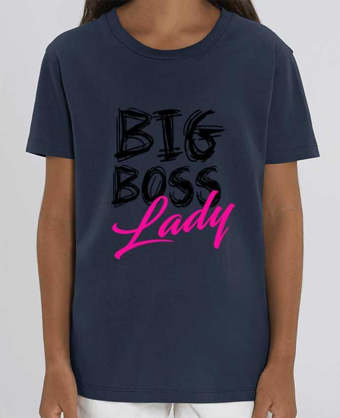 Tee Shirt Enfant Bio Stanley MINI CREATOR big boss lady Par DesignMe