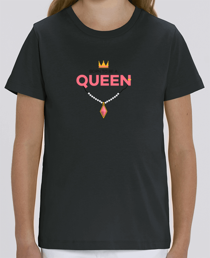 Camiseta Infantil Algodón Orgánico MINI CREATOR Born to be a Queen Par tunetoo