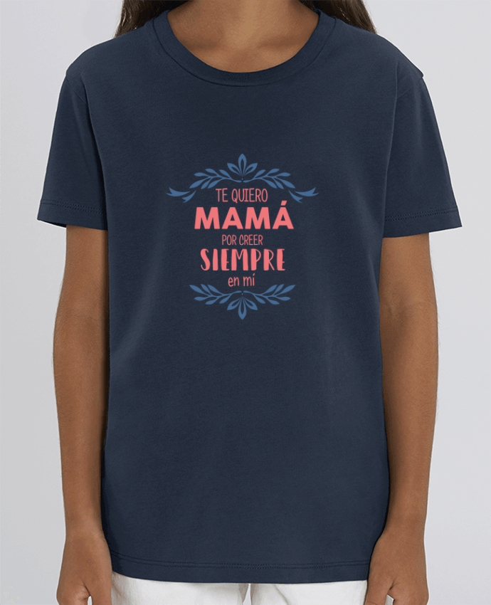 Kids T-shirt Mini Creator Te quiero mamá por creer siempre en mí Par tunetoo