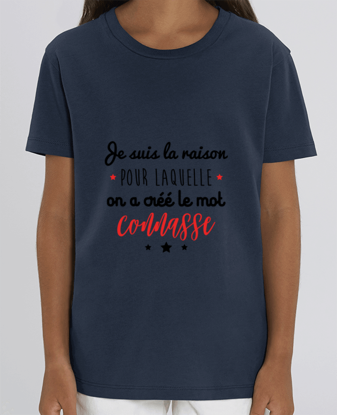 Camiseta Infantil Algodón Orgánico MINI CREATOR Je suis la raison pour laquelle on a créé le mot connasse Par Benichan