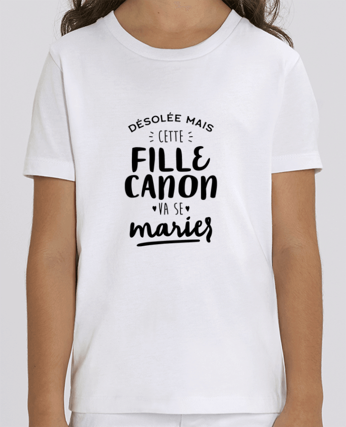 Camiseta Infantil Algodón Orgánico MINI CREATOR cette fille canon va se marier  evjf Par Original t-shirt