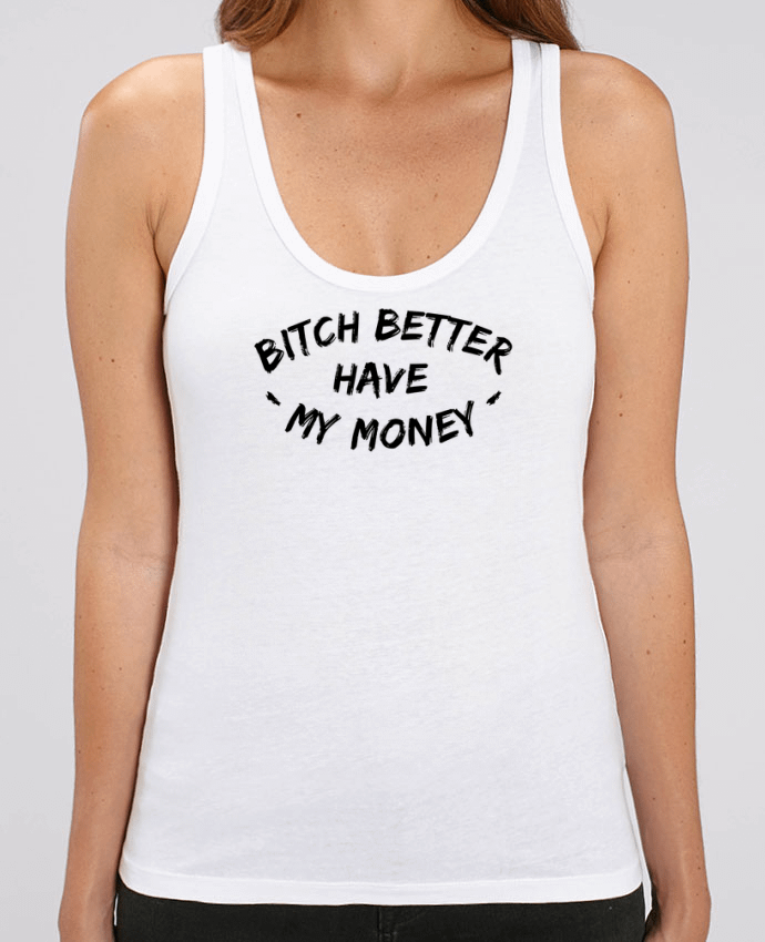 Camiseta de Tirantes  Mujer Stella Dreamer Bitch better have my money Par tunetoo