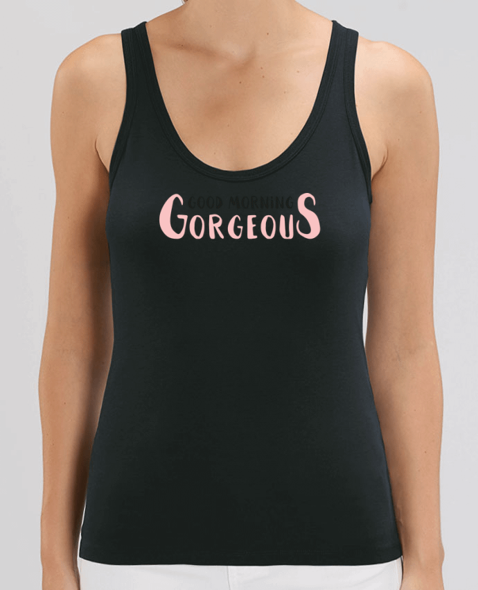 Women Tank Top Stella Dreamer Good morning gorgeous Par tunetoo