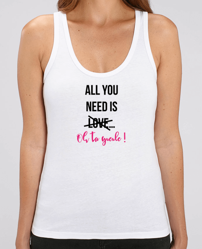 Camiseta de Tirantes  Mujer Stella Dreamer All you need is ... oh ta gueule ! Par tunetoo