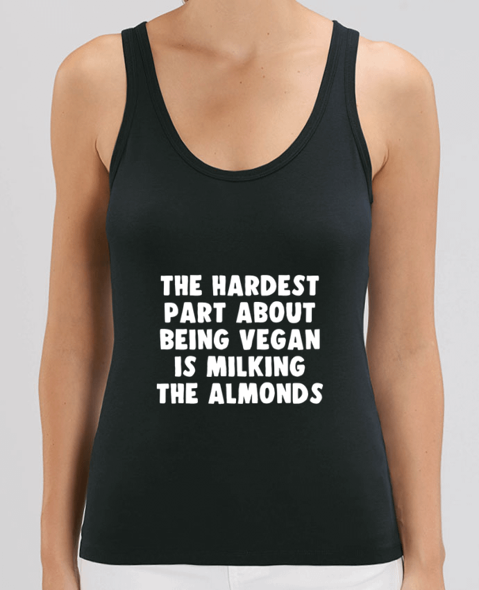 Camiseta de Tirantes  Mujer Stella Dreamer The hardest port about being vegan is milking the almonds Par Bichette