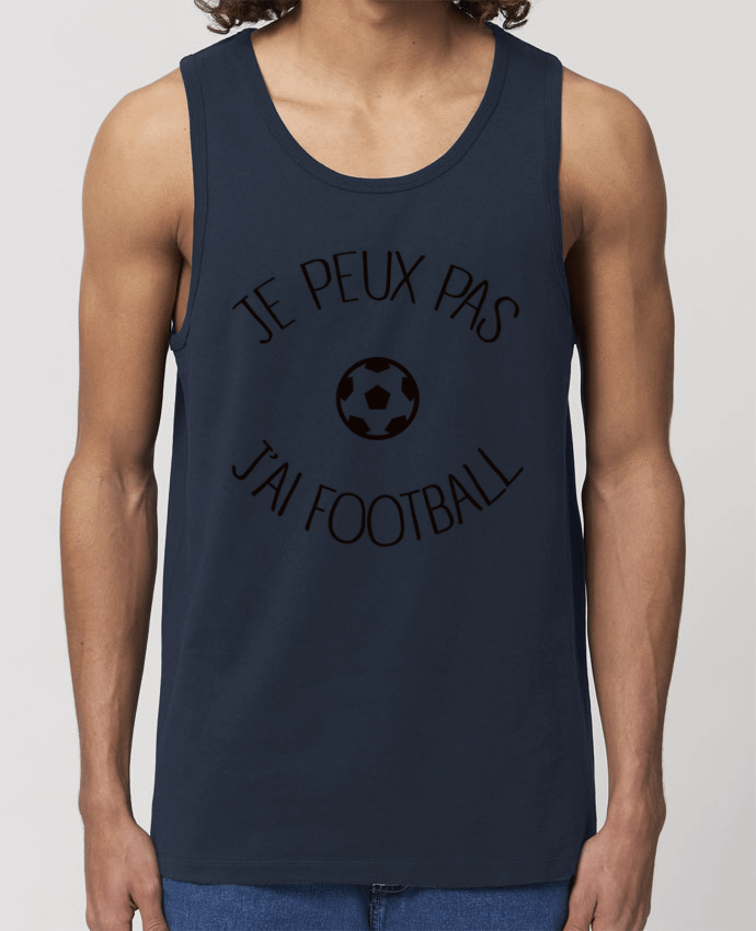 Men\'s tank top Stanley Specter Je peux pas j'ai Football Par Freeyourshirt.com