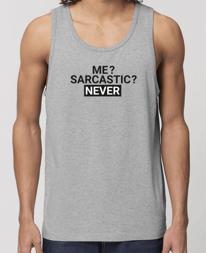 Men\'s tank top Stanley Specter Me sarcastic ? Never Par tunetoo