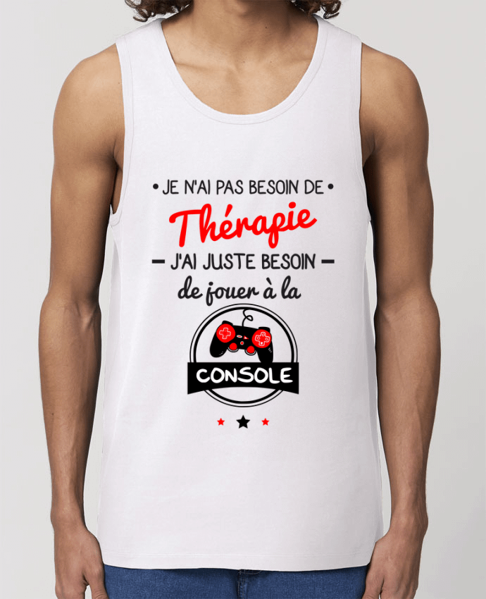 Débardeur Homme Tee shirt marrant pour geek,gamer : Je n'ai pas besoin de thérapie, j'ai juste bes