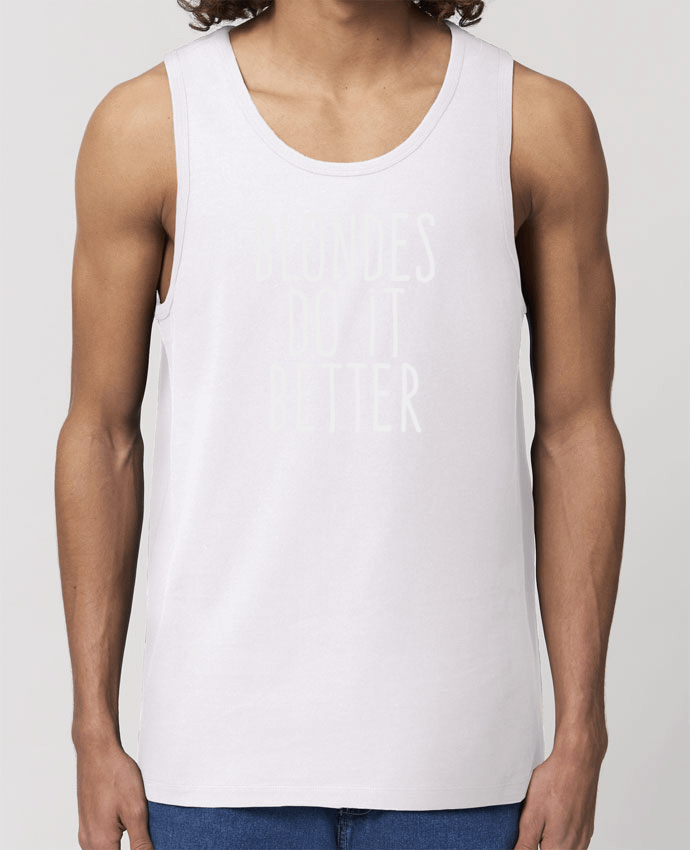 Débardeur Homme Blondes do it better Par justsayin