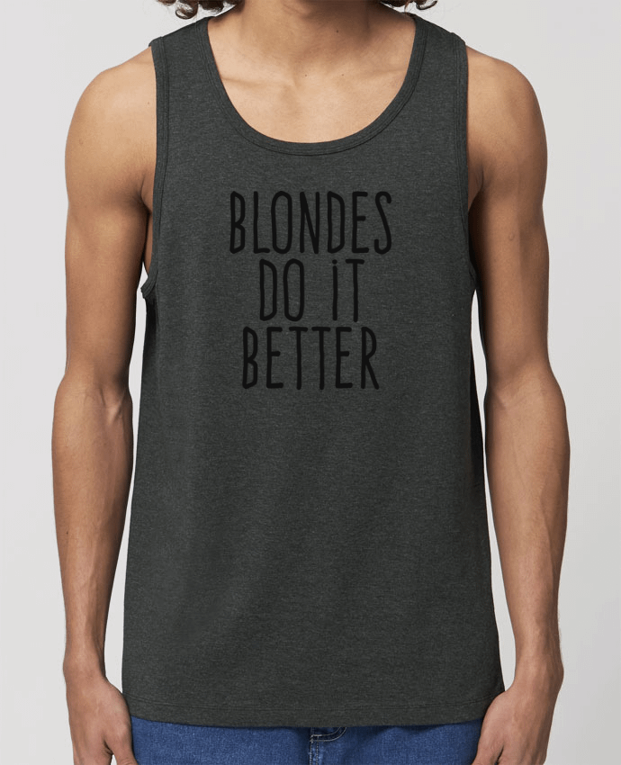 camiseta sin mangas pora él Stanley Specter Blondes do it better Par justsayin
