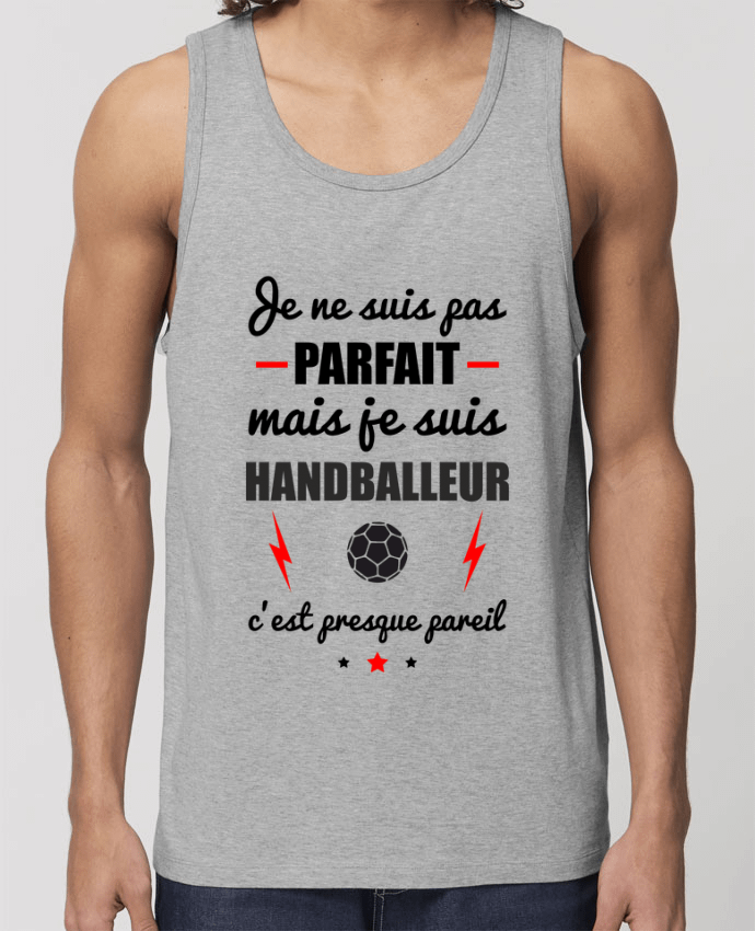 Men\'s tank top Stanley Specter Je ne suis pas byfait mais je suis handballeur c'est presque byeil Par Benichan