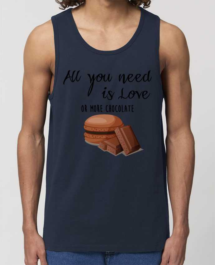 Men\'s tank top Stanley Specter all you need is love ...or more chocolate Par DesignMe