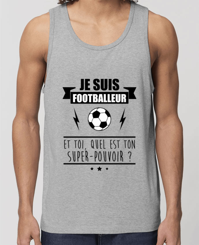 camiseta sin mangas pora él Stanley Specter Je suis footballeur et toi, quel est ton super-pouvoir ? Par Benichan