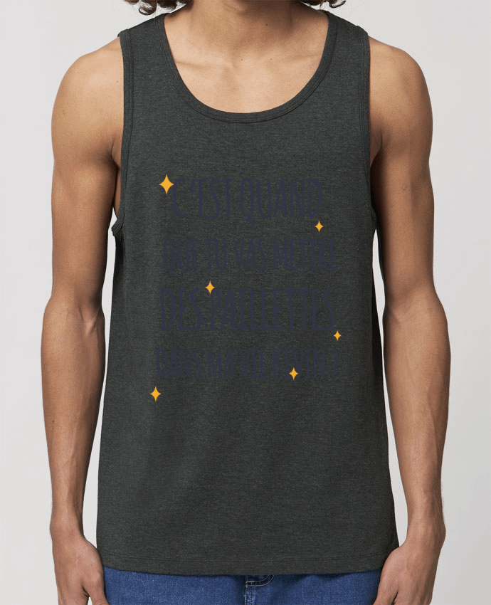 Men\'s tank top Stanley Specter C'est quand que tu vas mettre des paillettes dans ma vie Kevin ? Par tunetoo