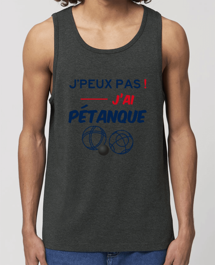 Men\'s tank top Stanley Specter J'peux pas j'ai pétanque - J'peux pas je joue aux boules Par sicool