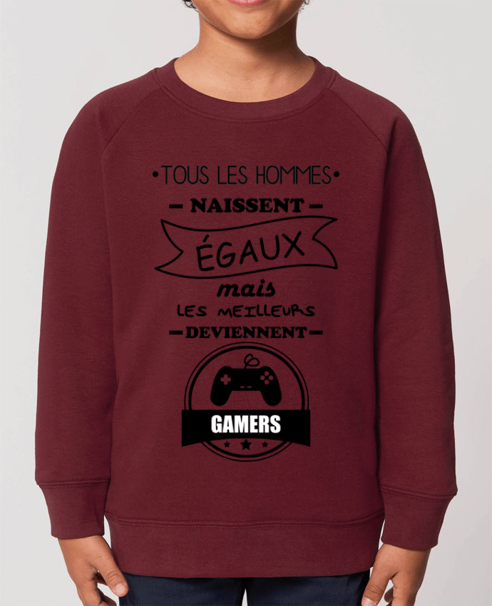 Sudadera Básica Cuello Redondo Algodón Orgánico STANLEY MINI SCOUTER Tous les hommes naissent égaux mais les meilleurs deviennent gamers, joueurs, jeu