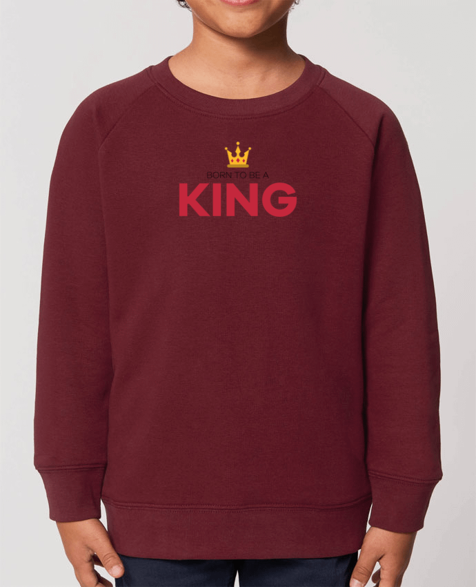 Sweat-shirt enfant Born to be a king Par  tunetoo