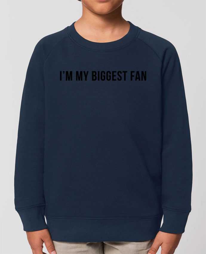 Sweat-shirt enfant I'm my biggest fan Par  Bichette