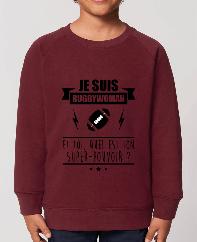 Sudadera Básica Cuello Redondo Algodón Orgánico STANLEY MINI SCOUTER Je suis rugbywoman et toi, quel est ton super-pouvoir ? Par  Benichan