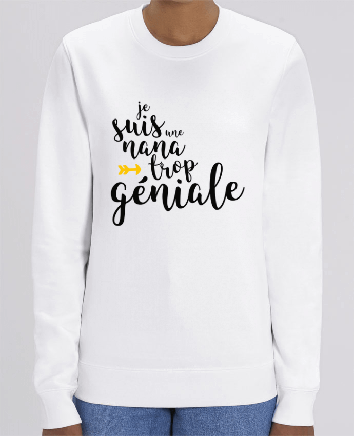 Sweat-shirt Je suis une nana trop géniale Par tunetoo