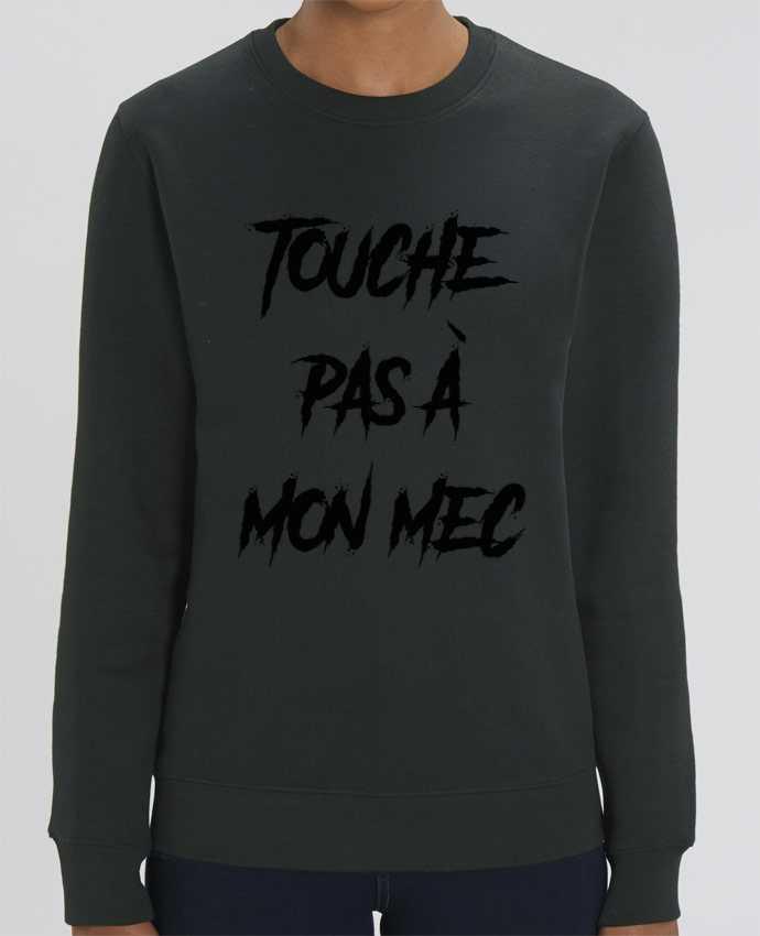 Sweat-shirt Touche pas à mon mec Par tunetoo