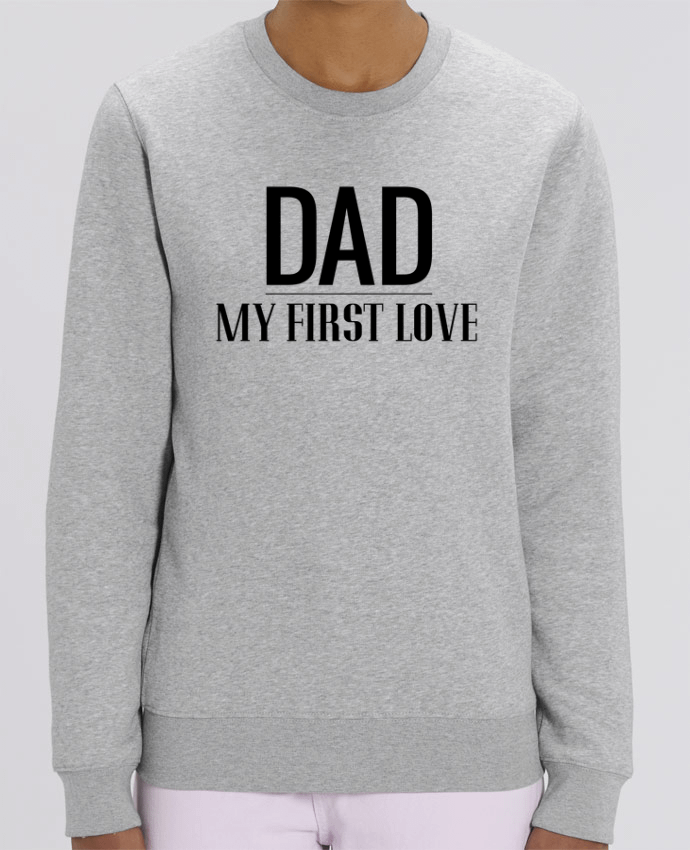 Sweat-shirt Dad my first love Par tunetoo