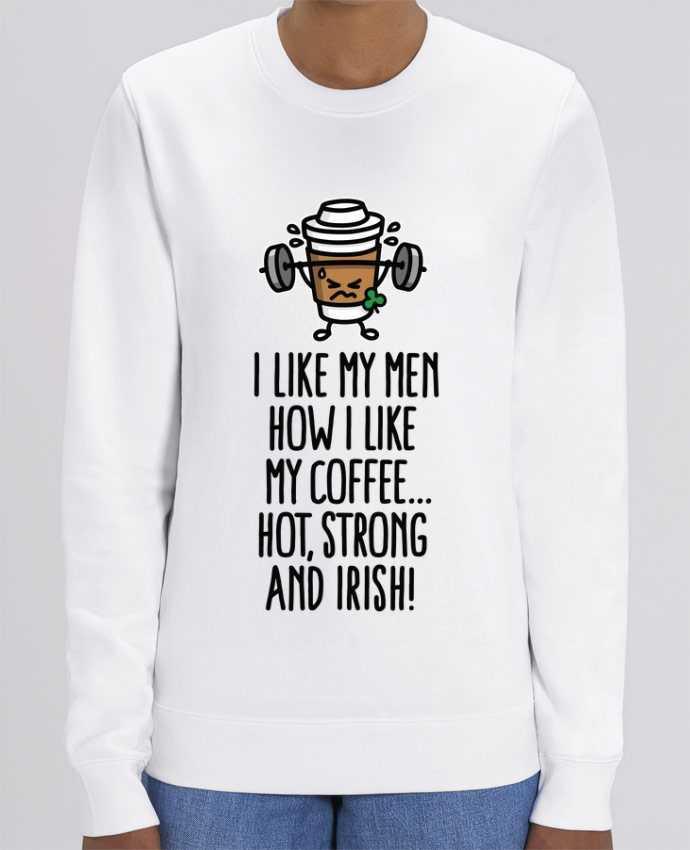 Sweat-shirt I LIKE MY MEN HOW I LIKE MY COFFEE Par LaundryFactory