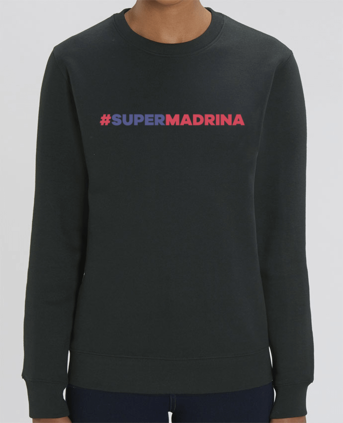 Sweat-shirt #SUPERMADRINA Par tunetoo