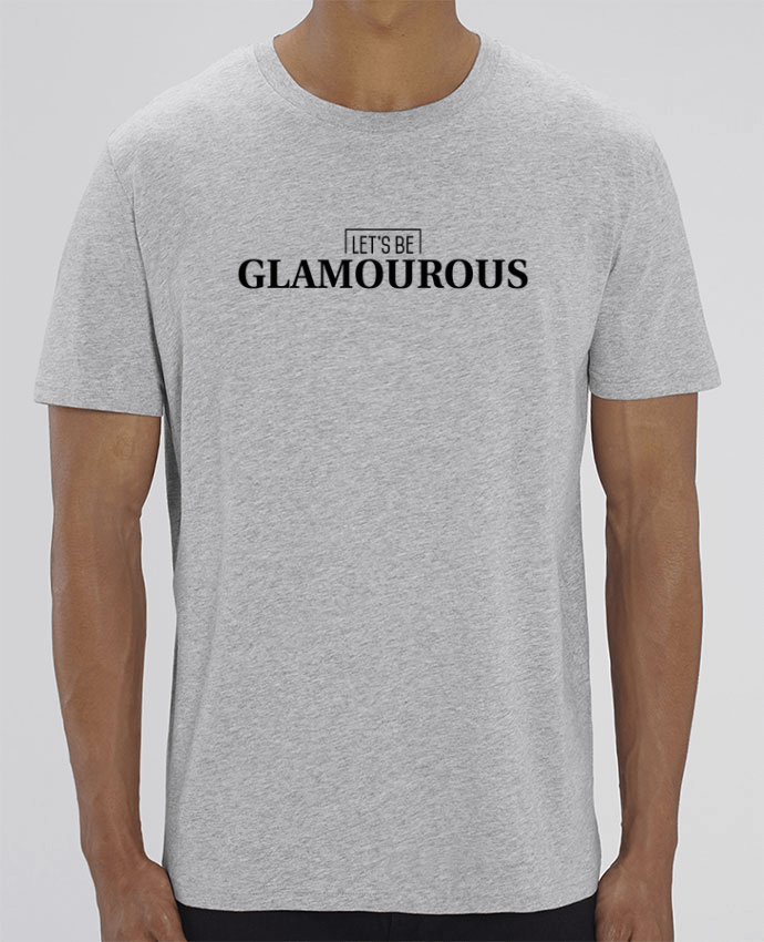 T-Shirt Let's be GLAMOUROUS par tunetoo