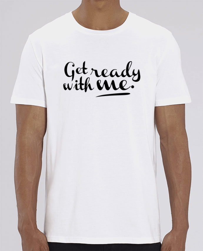 T-Shirt Get ready with me by tunetoo