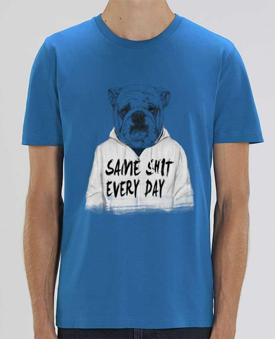 T-Shirt Same shit every day par Balàzs Solti
