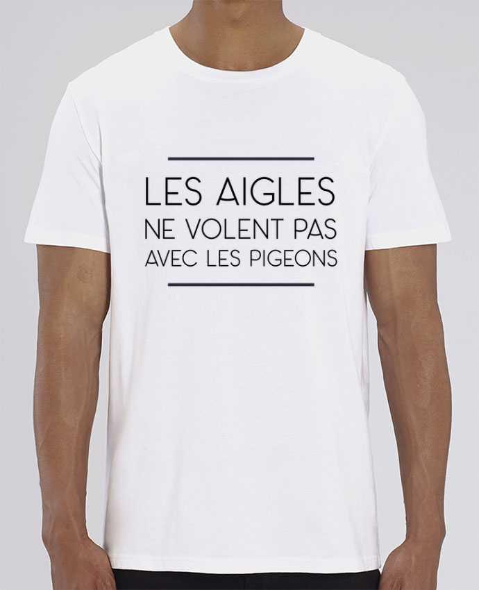 T-Shirt Les aigles ne volent pas avec les pigeons par WBang