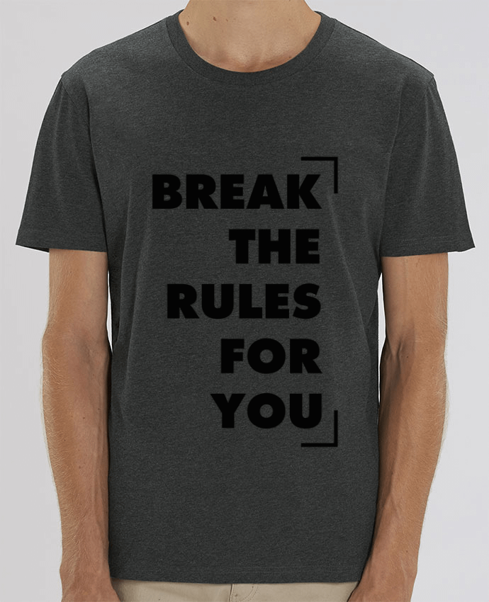 T-Shirt Break the rules for you by tunetoo