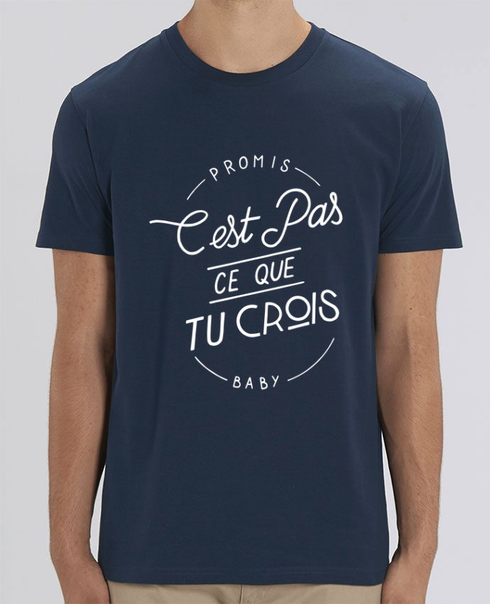 T-Shirt Ce que tu crois by Promis
