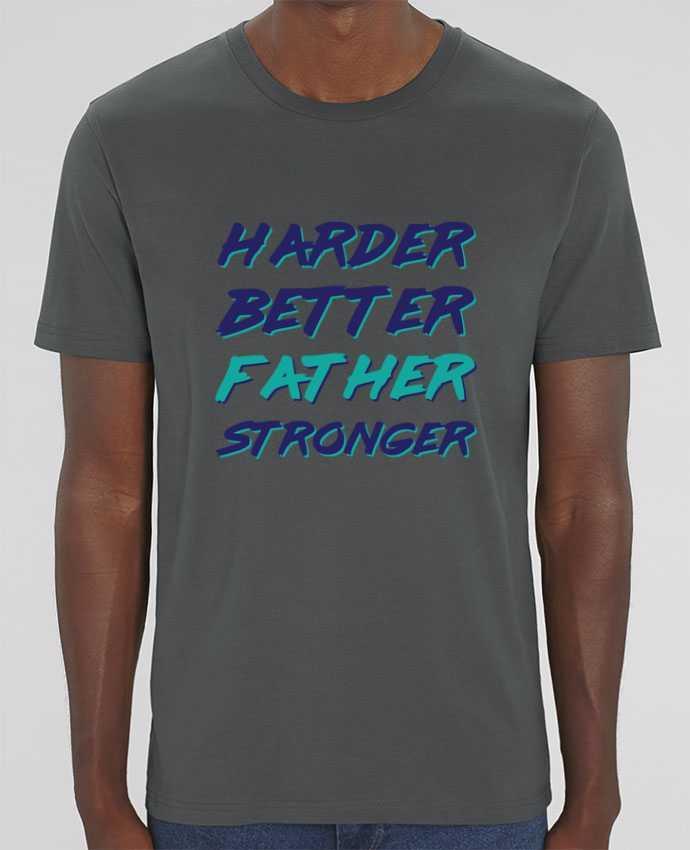 T-Shirt Harder Better Father Stronger por tunetoo