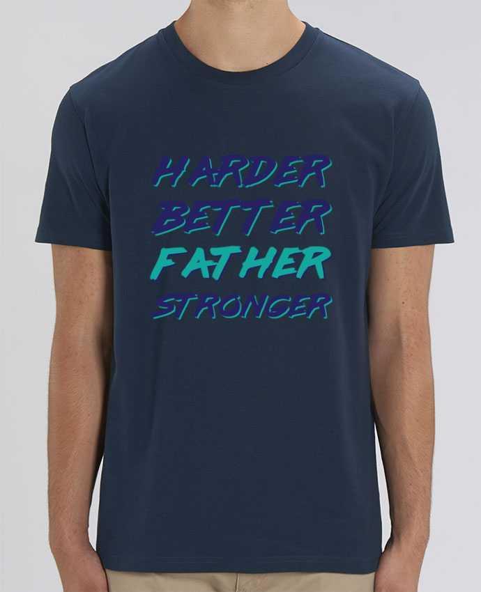 T-Shirt Harder Better Father Stronger por tunetoo