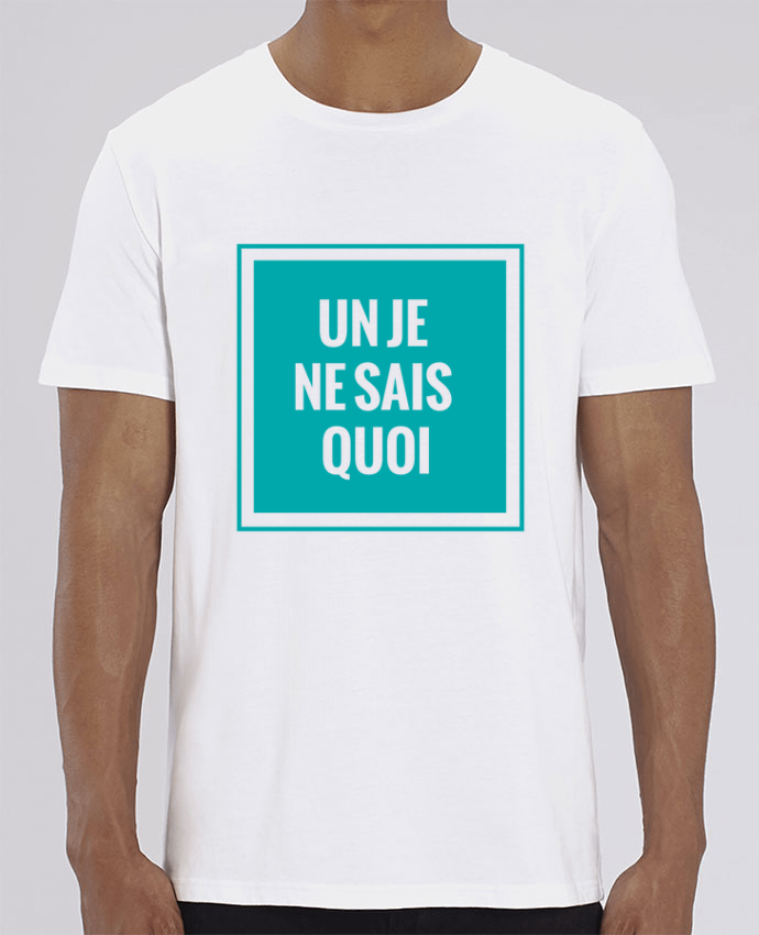 T-Shirt Un je ne sais quoi par tunetoo