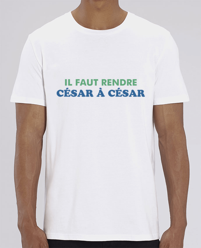 T-Shirt Il faut rendre César à César by tunetoo