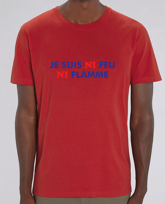 T-Shirt Je suis ni feu ni flamme by tunetoo