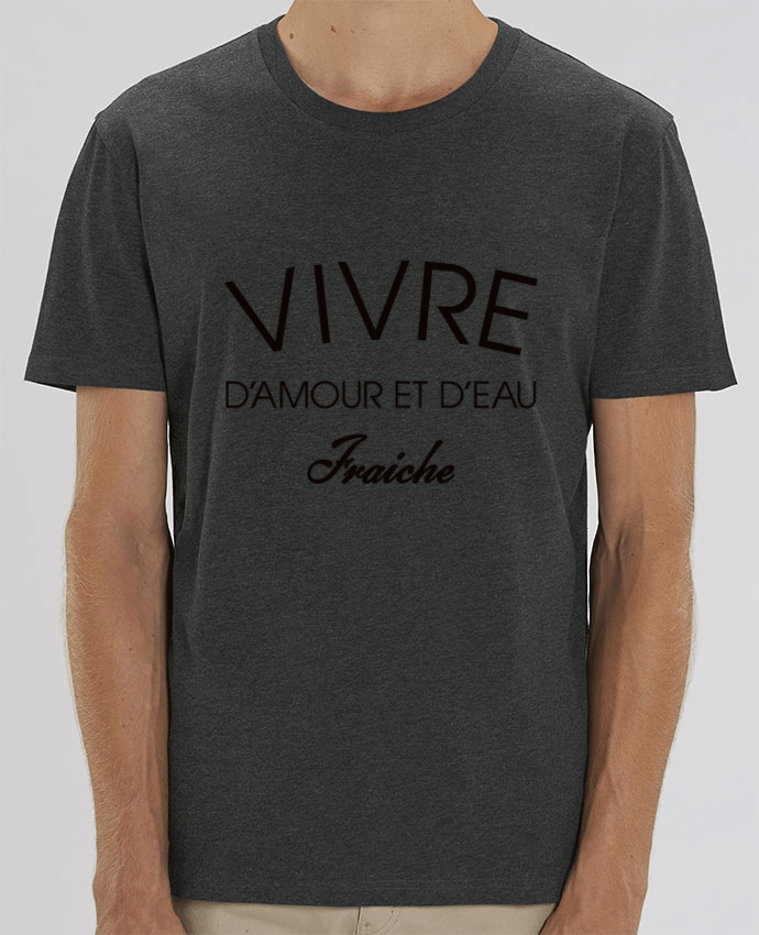 T-Shirt Vivre d'amour et d'eau fraîche by Freeyourshirt.com