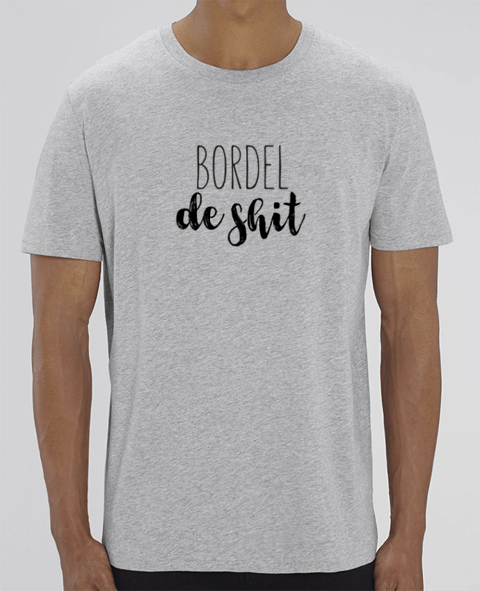 T-Shirt Bordel de shit by tunetoo