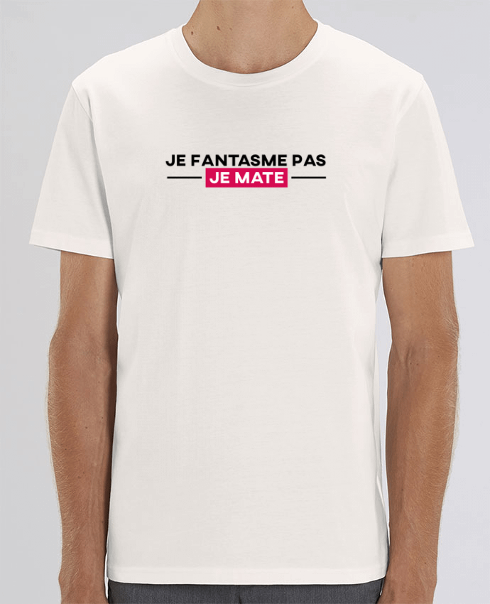 T-Shirt Je fantasme pas, je mate ! by tunetoo