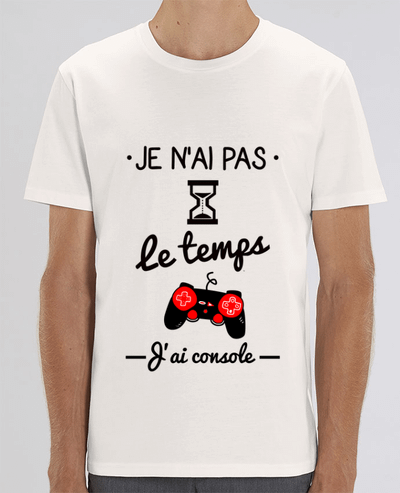T-Shirt Pas le temps, j'ai console, tee shirt geek,gamer par Benichan