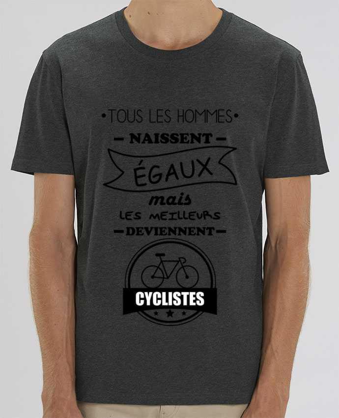 T-Shirt Tous les hommes naissent égaux mais les meilleurs deviennent cyclistes, cycliste, vélo par B