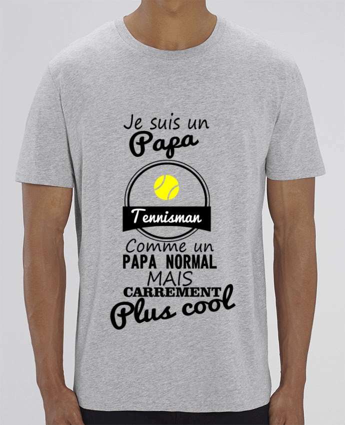 T-Shirt Je suis un papa tennisman comme un papa normal mais carrément plus cool par Benichan
